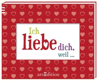 Ich Liebe Dich Weil Buch Bei Weltbildde Online Bestellen