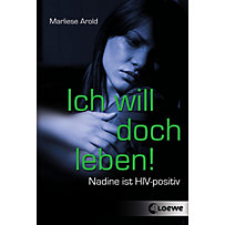 Ich will doch leben! Ich will doch leben!