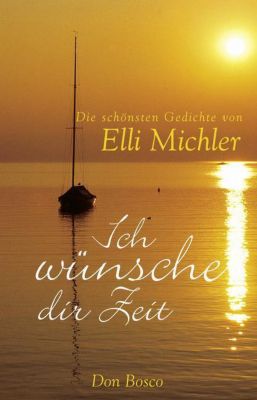 Ich Wünsche Dir Zeit Buch Von Elli Michler Versandkostenfrei Weltbild Ch