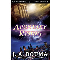 Ichthus Chronicles Season 1: Apostasy Rising Episode 2 (Ichthus Chronicles Season 1, #2) Ichthus Chronicles Season 1: Apostasy Rising Episode 2 (Ichthus Chronicles Season 1, #2)