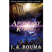 Ichthus Chronicles Season 1: Apostasy Rising Episode 1 (Ichthus Chronicles Season 1, #1) Ichthus Chronicles Season 1: Apostasy Rising Episode 1 (Ichthus Chronicles Season 1, #1)