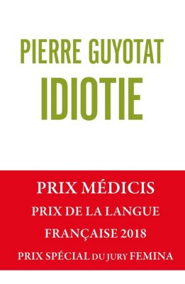 Idiotie - Pierre Guyotat | 