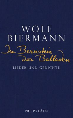 Im Bernstein der Balladen - Wolf Biermann | 