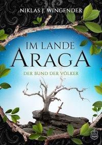 Im Lande Araga - Niklas J. Wingender | 