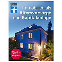 Immobilien als Altersvorsorge und Kapitalanlage Immobilien als Altersvorsorge und Kapitalanlage
