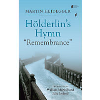Indiana University Press: Hölderlin's Hymn "Remembrance" Indiana University Press: Hölderlin's Hymn "Remembrance"