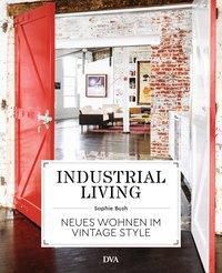 Industrial Living - Sophie Bush | 
