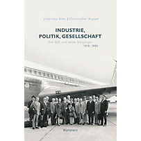 Industrie, Politik, Gesellschaft Industrie, Politik, Gesellschaft
