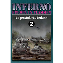 Inferno - Europa in Flammen, Band 2: Gegenstoß »Guderian« Inferno - Europa in Flammen, Band 2: Gegenstoß »Guderian«