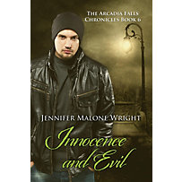 Innocence and Evil (The Arcadia Falls Chronicles, #6) Innocence and Evil (The Arcadia Falls Chronicles, #6)