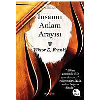 Insanin Anlam Arayisi Insanin Anlam Arayisi