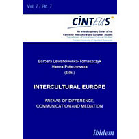 Intercultural Europe - Arenas of Difference, Communication, and Mediation Intercultural Europe - Arenas of Difference, Communication, and Mediation