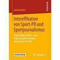 Intereffikation von Sport-PR und Sportjournalismus Intereffikation von Sport-PR und Sportjournalismus