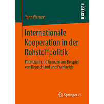 Internationale Kooperation in der Rohstoffpolitik Internationale Kooperation in der Rohstoffpolitik