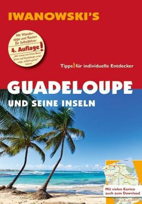 Iwanowski's Reiseführer Guadeloupe und seine Inseln