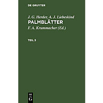 J. G. Herder; A. J. Liebeskind: Palmblätter. Teil 3 J. G. Herder; A. J. Liebeskind: Palmblätter. Teil 3