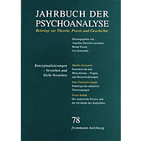 Jahrbuch der Psychoanalyse / Band 78: Konzeptualisierungen - Verstehen und Nicht-Verstehen Jahrbuch der Psychoanalyse / Band 78: Konzeptualisierungen - Verstehen und Nicht-Verstehen