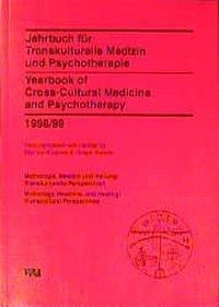 Jahrbuch für Transkulturelle Medizin und Psychotherapie: Jg.1997 Mythologie und Heilen; Mythology and Healing