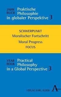 Jahrbuch Praktische Philosophie in globaler Perspektive // Yearbook Practical Philosophy in a Global Perspective