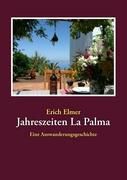 Jahreszeiten La Palma - Erich Elmer | 