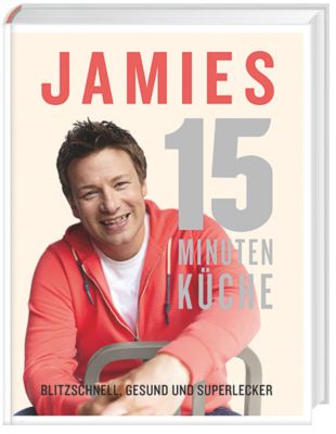 Jamies 15 Minuten Küche - Jamie Oliver | 