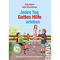 Jeden Tag Gottes Hilfe erleben Jeden Tag Gottes Hilfe erleben