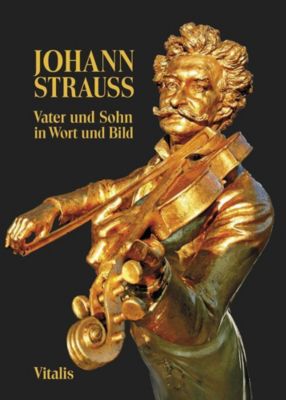 Johann Strauss - Vater und Sohn - Juliana Weitlaner | 