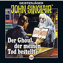 John Sinclair - Der Ghoul, der meinen Tod bestellte, 1 Audio-CD John Sinclair - Der Ghoul, der meinen Tod bestellte, 1 Audio-CD