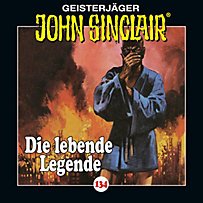John Sinclair: John Sinclair, Folge 134: Die lebende Legende. Teil 1 von 2 John Sinclair: John Sinclair, Folge 134: Die lebende Legende. Teil 1 von 2