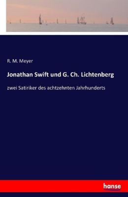 Jonathan Swift und G. Ch. Lichtenberg - R. M. Meyer | 