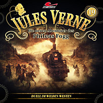 Jules Verne, Die neuen Abenteuer des Phileas Fogg, Folge 19: Duell im Wilden Westen Jules Verne, Die neuen Abenteuer des Phileas Fogg, Folge 19: Duell im Wilden Westen