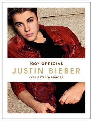 Just Getting Started Buch Von Justin Bieber Versandkostenfrei