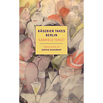 Käsebier Takes Berlin Käsebier Takes Berlin
