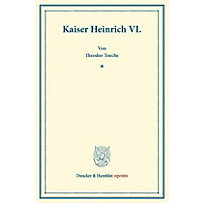 Kaiser Heinrich VI. Kaiser Heinrich VI.