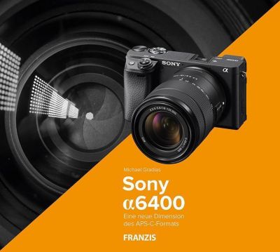 Kamerabuch Sony Alpha 6400 - Michael Gradias | 