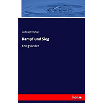Kampf und Sieg Kampf und Sieg