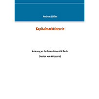 Kapitalmarkttheorie Kapitalmarkttheorie