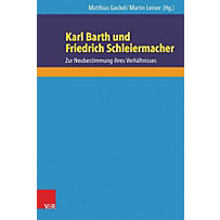 Karl Barth und Friedrich Schleiermacher Karl Barth und Friedrich Schleiermacher
