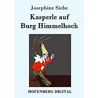 Kasperle auf Burg Himmelhoch Kasperle auf Burg Himmelhoch