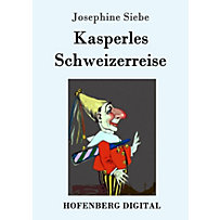 Kasperles Schweizerreise Kasperles Schweizerreise