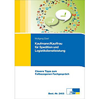 Kaufmann/Kauffrau für Speditions- und Logistikdienstleistungen Kaufmann/Kauffrau für Speditions- und Logistikdienstleistungen