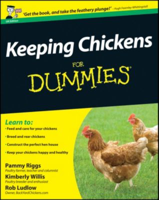 Keeping Chickens For Dummies, UK Edition, Pammy Riggs, Kimberley ...