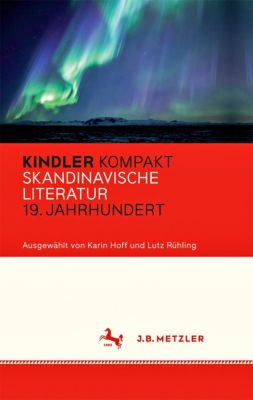 Kindler Kompakt: Skandinavische Literatur, 19. Jahrhundert
