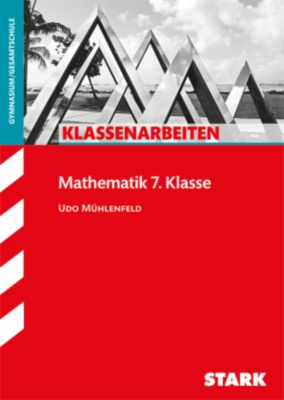 Klassenarbeiten Mathematik 7. Klasse, Gymnasium/Gesamtschule - Udo Mühlenfeld | 