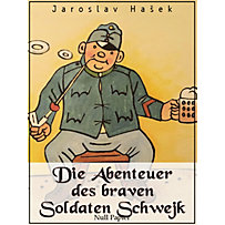 Klassiker bei Null Papier: Die Abenteuer des braven Soldaten Schwejk Klassiker bei Null Papier: Die Abenteuer des braven Soldaten Schwejk