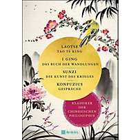 Klassiker der chinesischen Philosophie Klassiker der chinesischen Philosophie