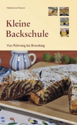 Kleine Backschule - Heidemarie Klenow | 