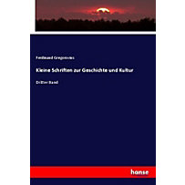Kleine Schriften zur Geschichte und Kultur Kleine Schriften zur Geschichte und Kultur