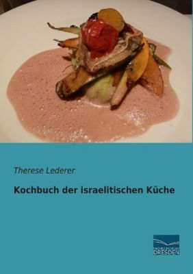 Kochbuch der israelitischen Küche