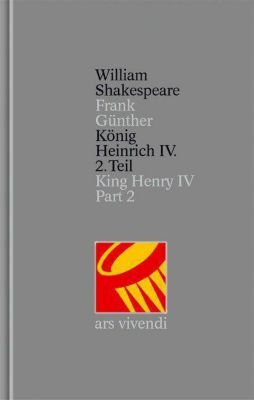 König Heinrich IV. (Teil 2); King Henry IV (Part 2) - William Shakespeare | 